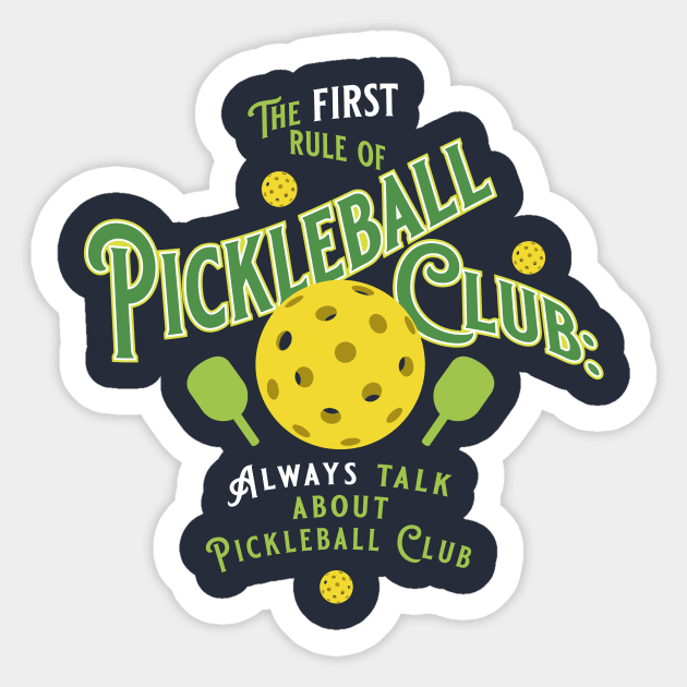 First Rule of Pickleball Club Sticker by Sigmadog